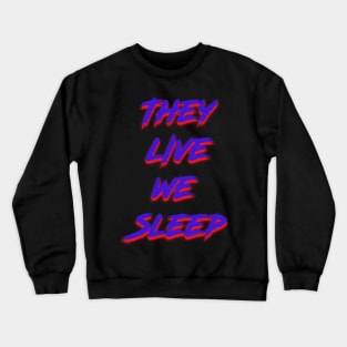 They Live (Blue) Crewneck Sweatshirt